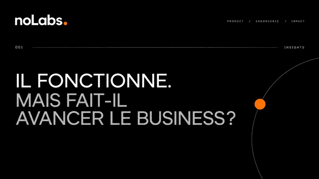 Il fonctionne. Mais fait-il avancer le business ?